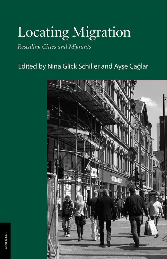 Locating Migration by Ayse Çağlar, Nina Glick Schiller