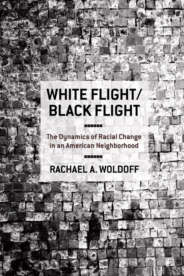 White Flight/Black Flight by Rachael A. Woldoff