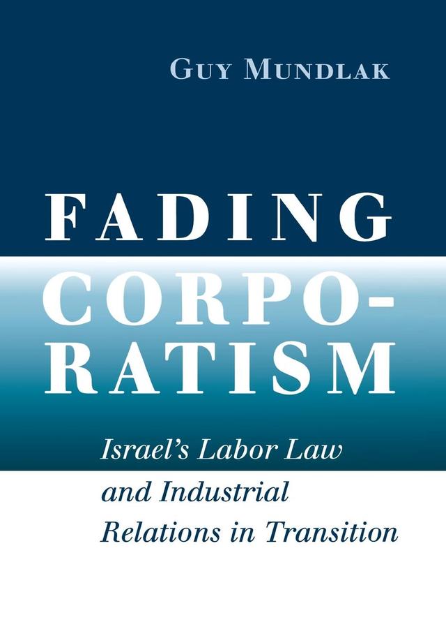 Fading Corporatism by Guy Mundlak