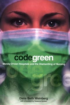 Code Green by Dana Beth Weinberg, Suzanne Gordon