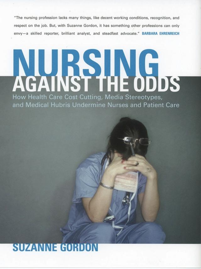 Nursing against the Odds by Suzanne Gordon