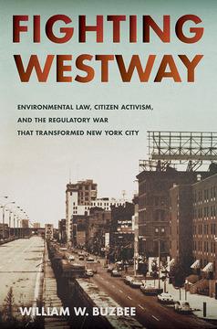 Fighting Westway by William W. Buzbee