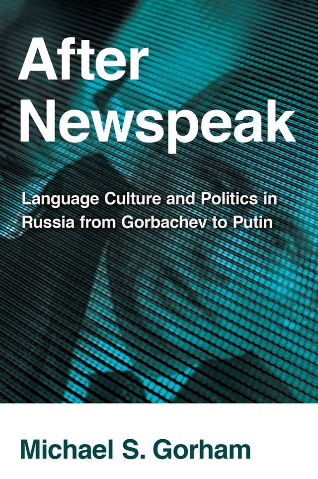After Newspeak by Michael S. Gorham