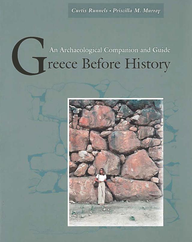 Greece Before History by Curtis Runnels, Priscilla M. Murray