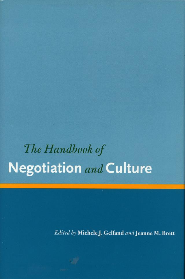 The Handbook of Negotiation and Culture by Jeanne M. Brett, Michele J. Gelfand