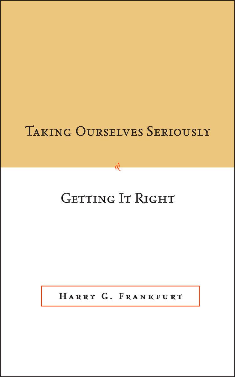 Taking Ourselves Seriously and Getting It Right [DECKLE EDGE]