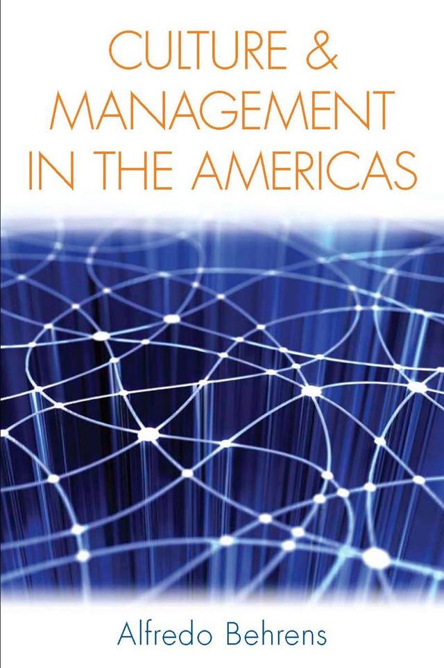 Culture and Management in the Americas by Alfredo Behrens
