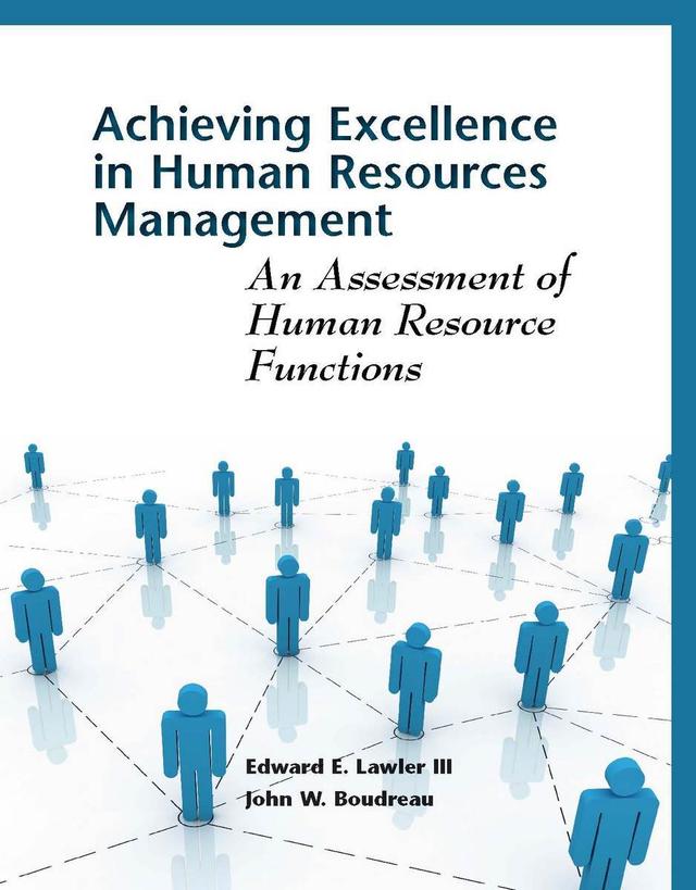 Achieving Excellence in Human Resources Management by Edward Lawler, John W. Boudreau