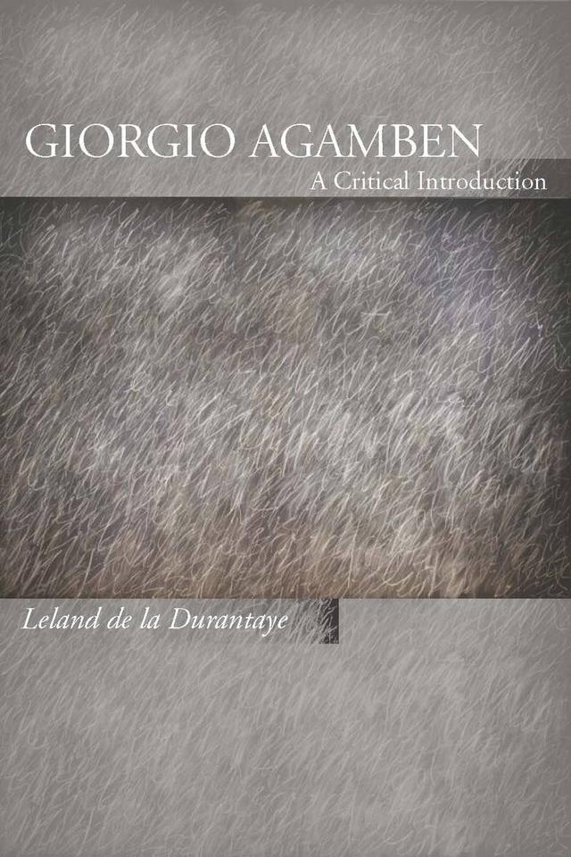Giorgio Agamben by Leland de la Durantaye
