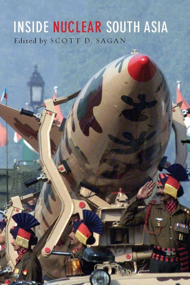 Inside Nuclear South Asia by Scott D. Sagan
