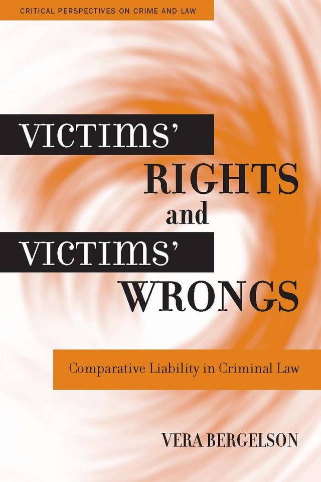 Victims' Rights and Victims' Wrongs by Vera Bergelson