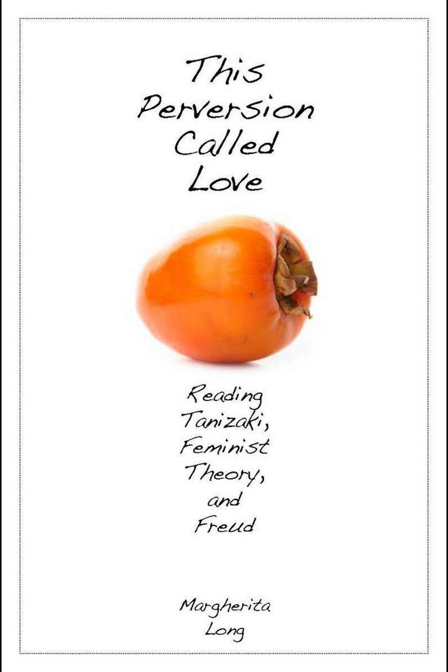This Perversion Called Love by Margherita Long