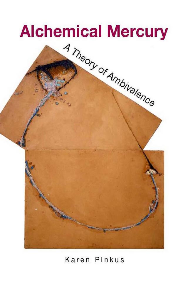Alchemical Mercury by Karen Pinkus