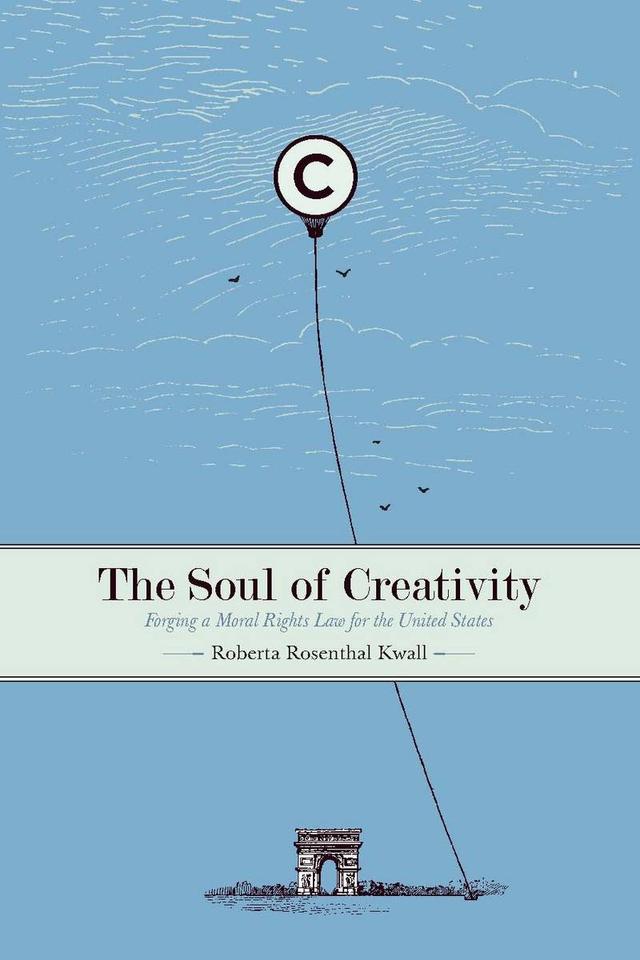 The Soul of Creativity by Roberta Rosenthal Kwall