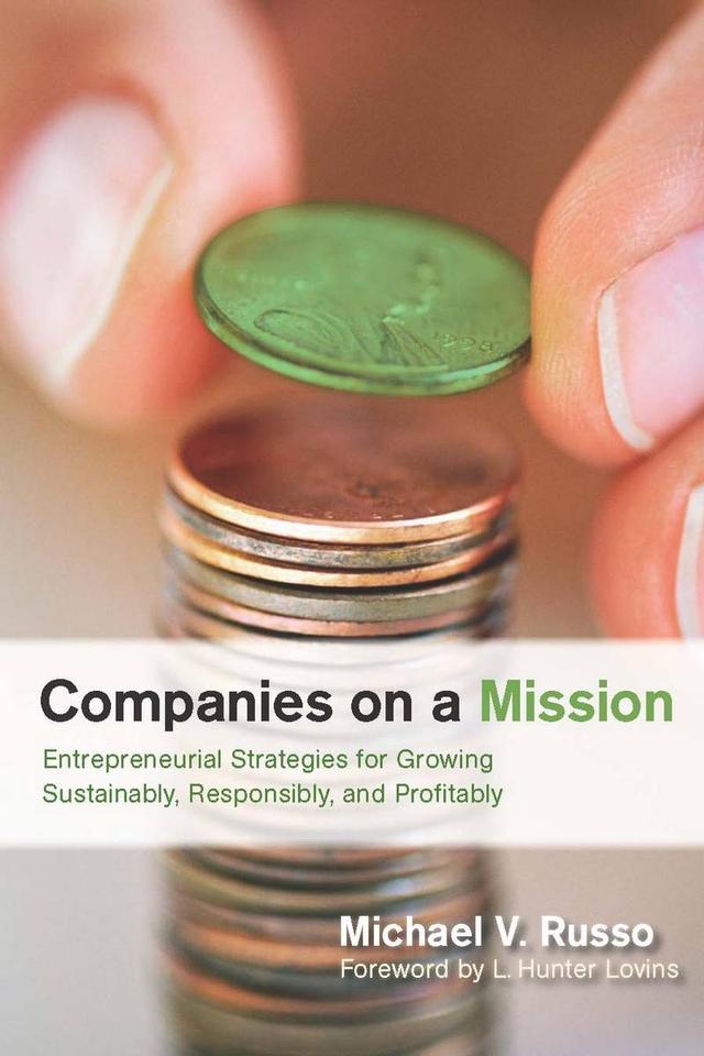 Companies on a Mission by L. Hunter Lovins, Michael V. Russo