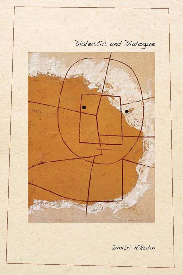 Dialectic and Dialogue by Dmitri Nikulin