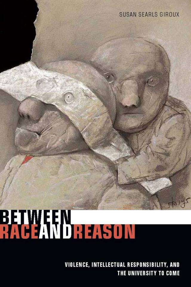 Between Race and Reason by Susan Searls Giroux