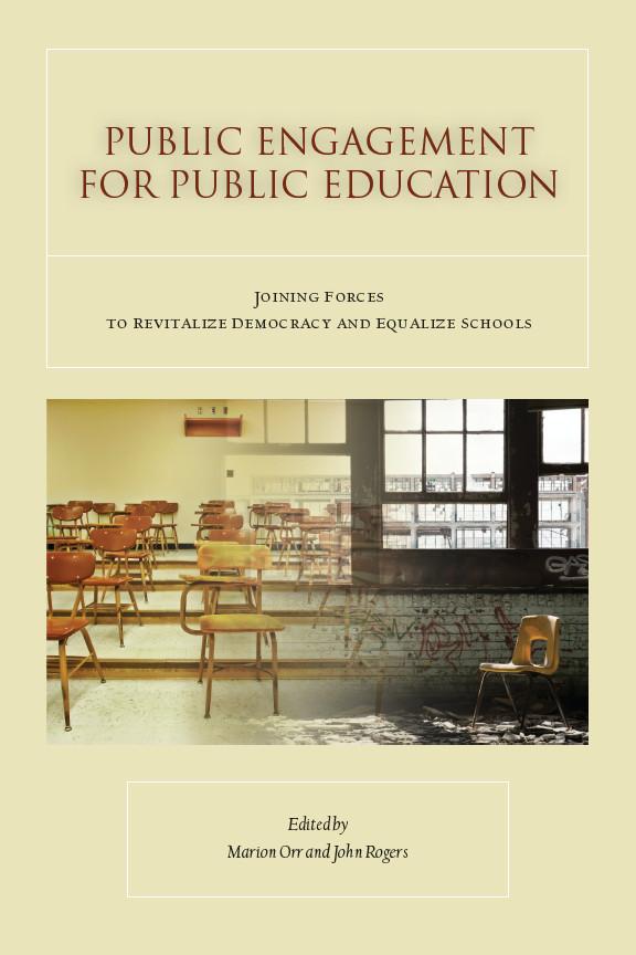 Public Engagement for Public Education by John Rogers, Marion Orr