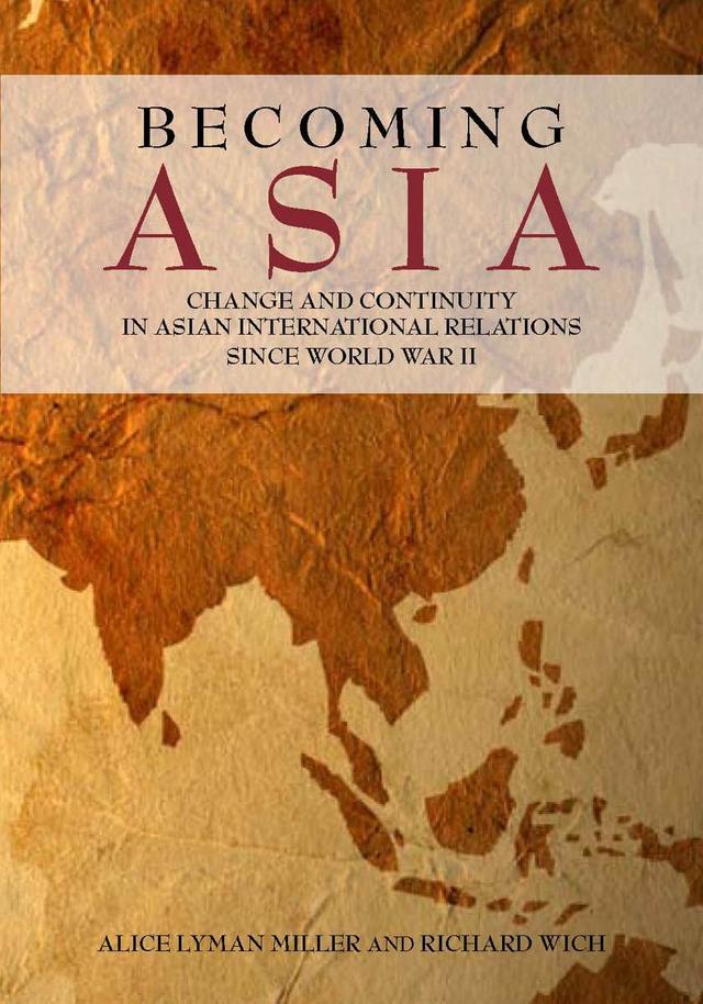 Becoming Asia by Alice Lyman Miller, Richard Wich
