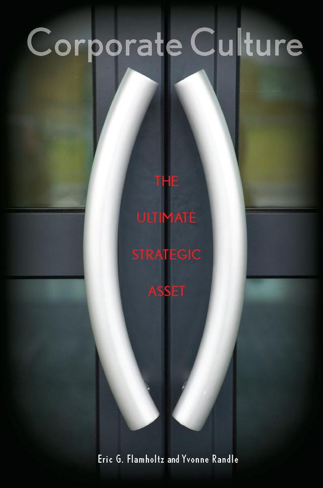 Corporate Culture by Eric Flamholtz, Yvonne Randle