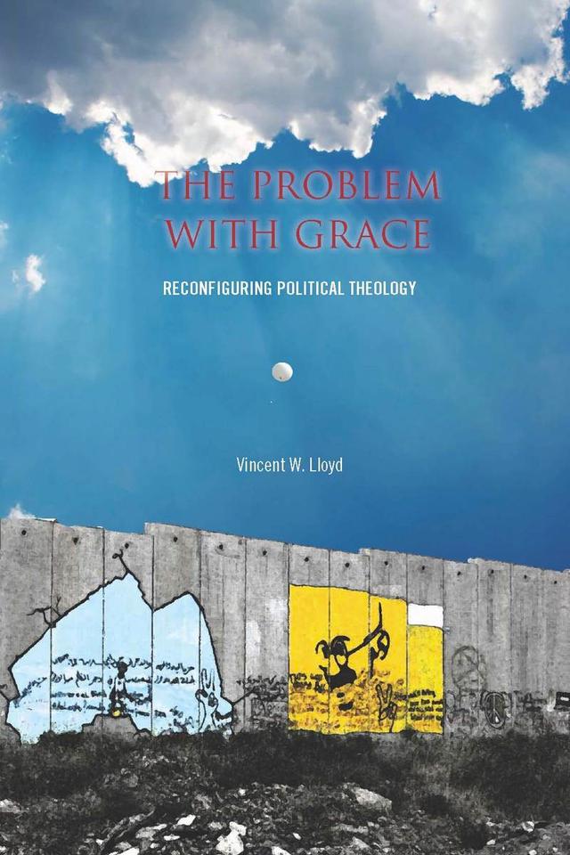 The Problem with Grace by Vincent Lloyd