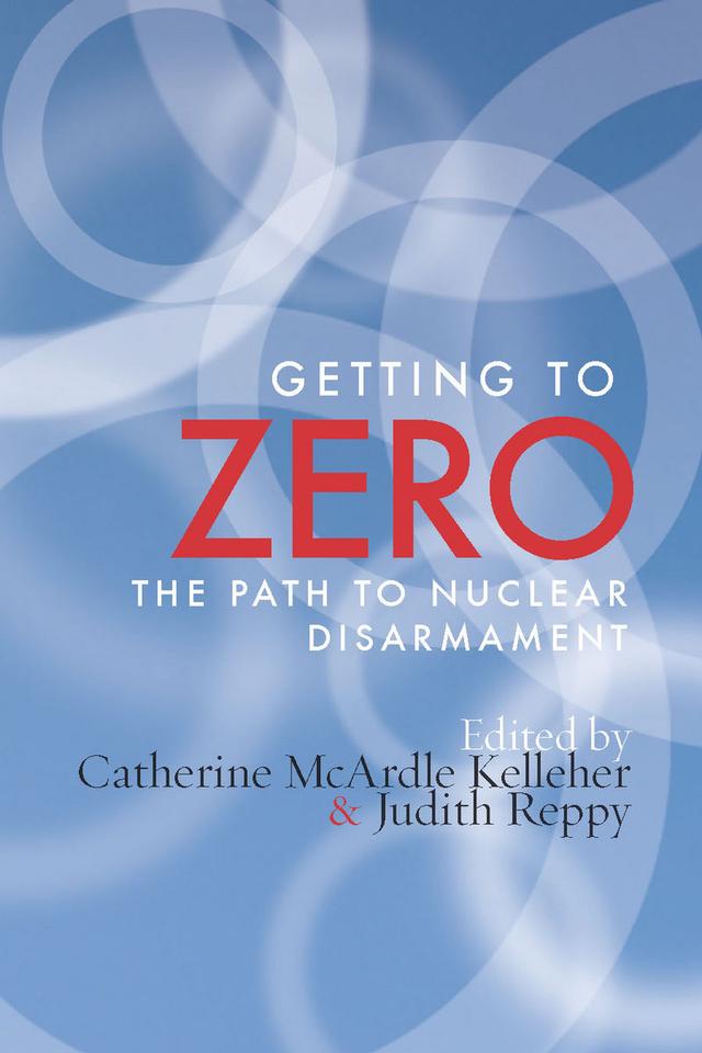 Getting to Zero by Catherine M. Kelleher, Judith Reppy