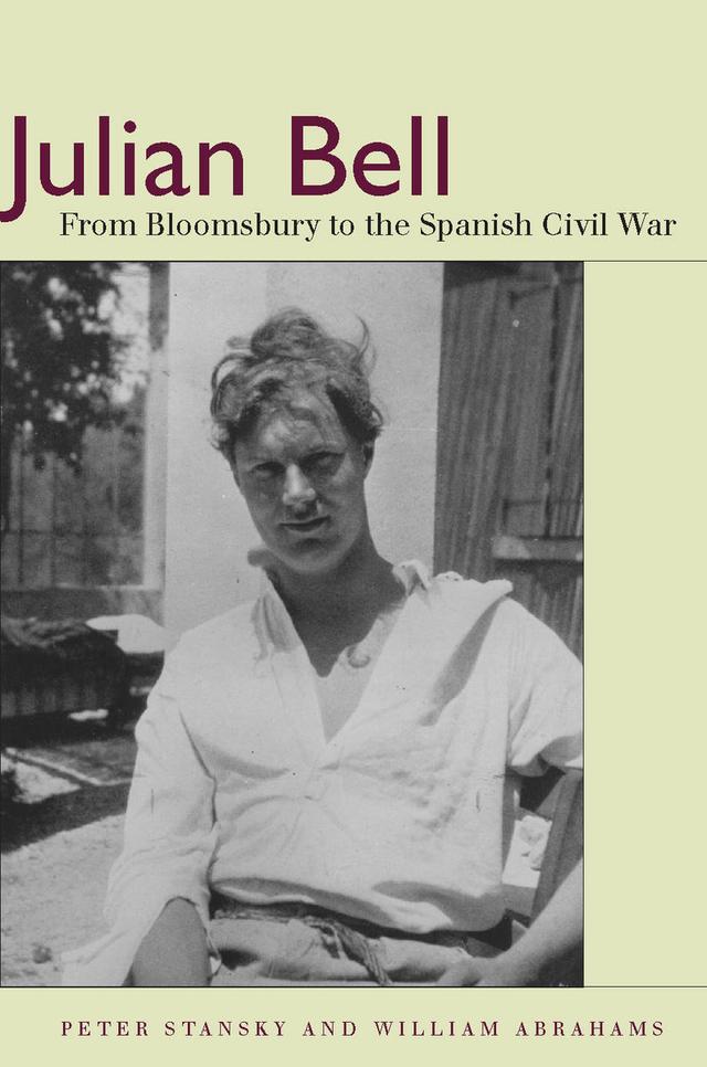 Julian Bell by Peter Stansky, William Abrahams