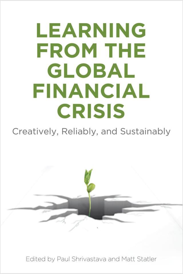 Learning From the Global Financial Crisis by Matt Statler, Paul Shrivastava