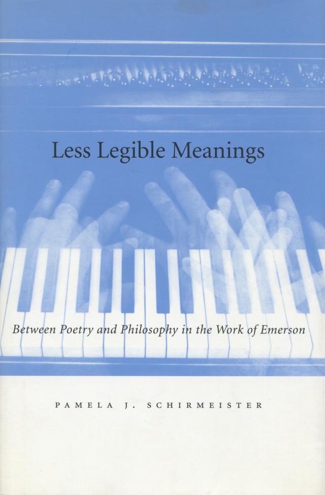 Less Legible Meanings by Pamela J. Schirmeister