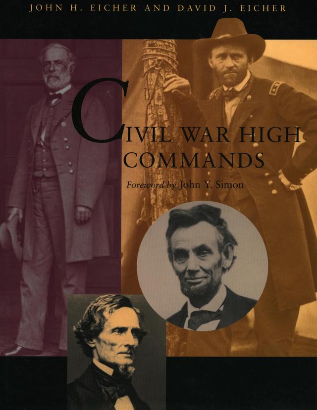 Civil War High Commands by David J. Eicher, John H. Eicher