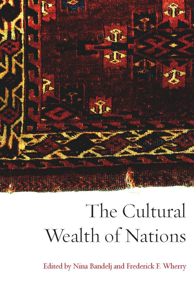 The Cultural Wealth of Nations by Frederick F. Wherry, Nina Bandelj