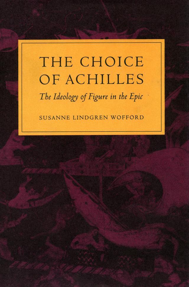 The Choice of Achilles by Susanne Lindgren Wofford