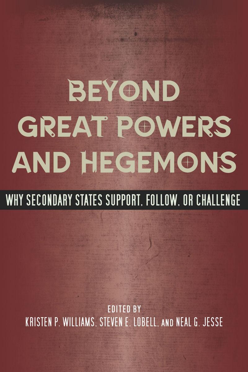 Beyond Great Powers and Hegemons