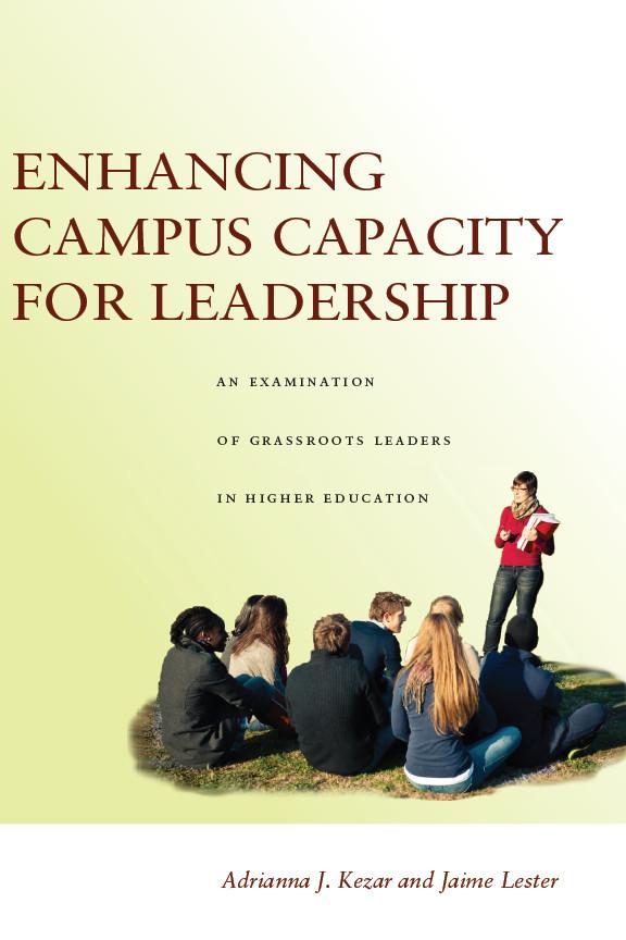 Enhancing Campus Capacity for Leadership by Adrianna Kezar, Jaime Lester