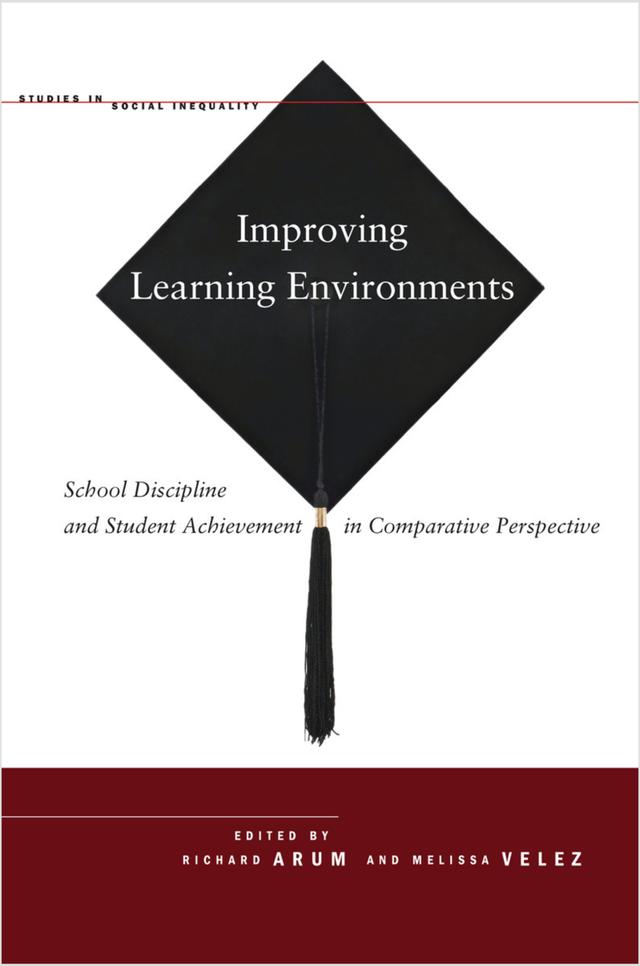 Improving Learning Environments by Melissa Velez, Richard Arum