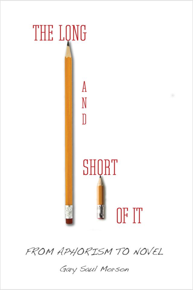 The Long and Short of It by Gary Morson