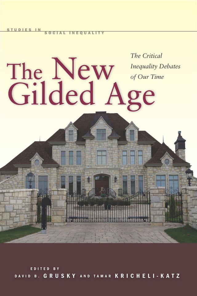 The New Gilded Age by David Grusky, Tamar Kricheli-Katz
