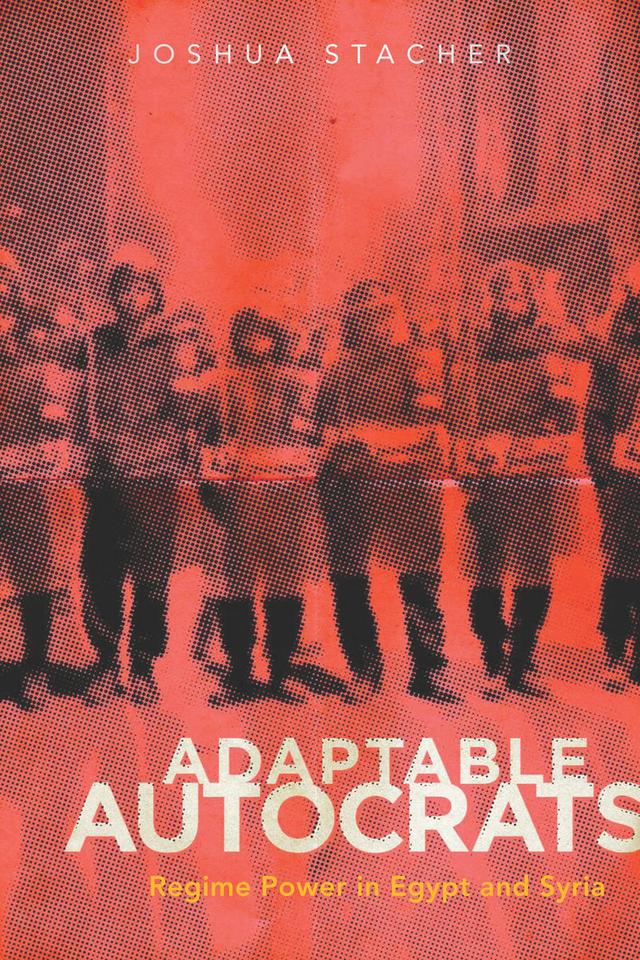 Adaptable Autocrats by Joshua Stacher