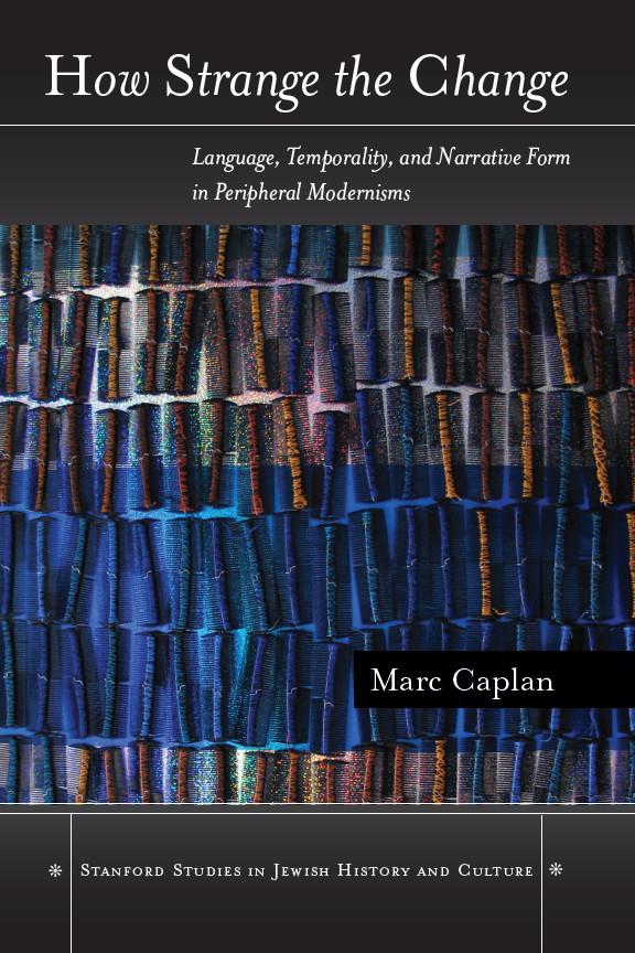 How Strange the Change by Marc Caplan