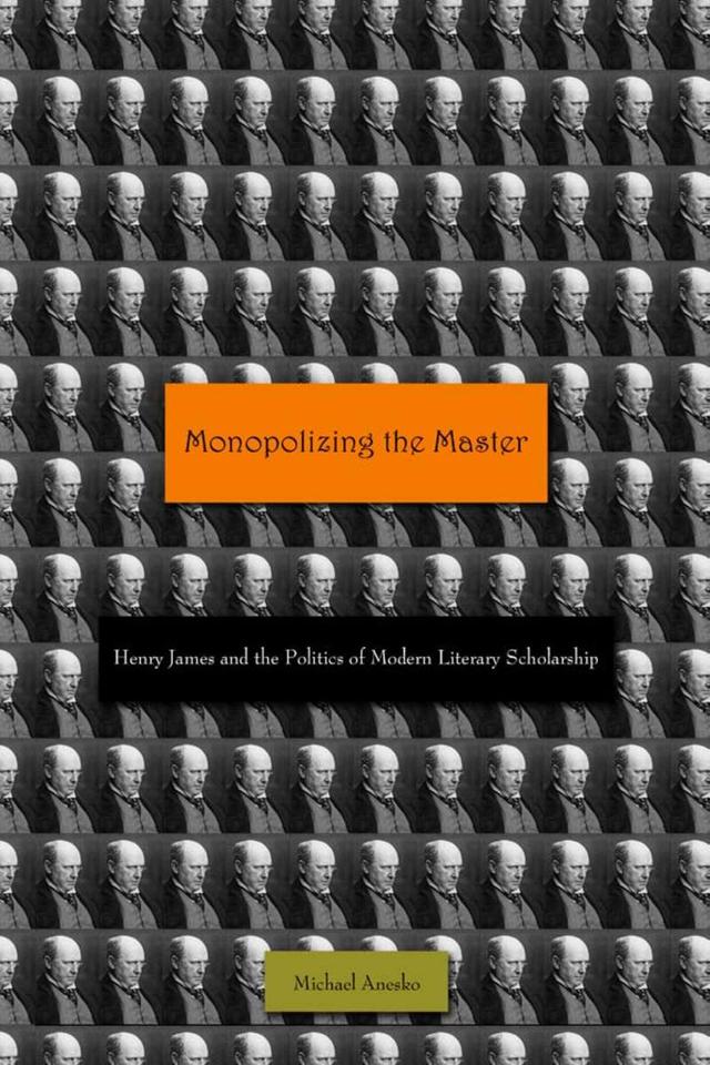 Monopolizing the Master by Michael Anesko