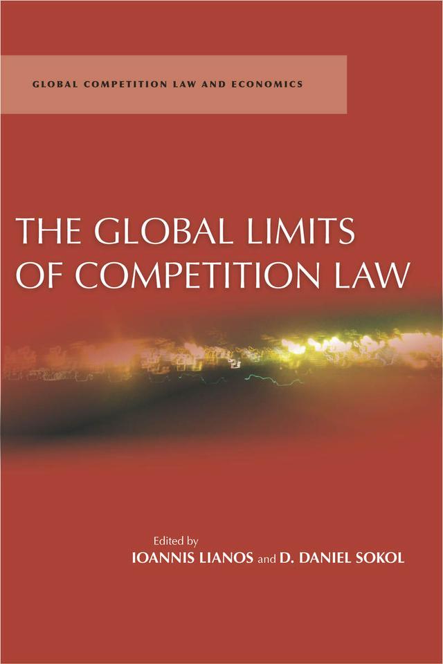 The Global Limits of Competition Law by D. Daniel Sokol, Ioannis Lianos