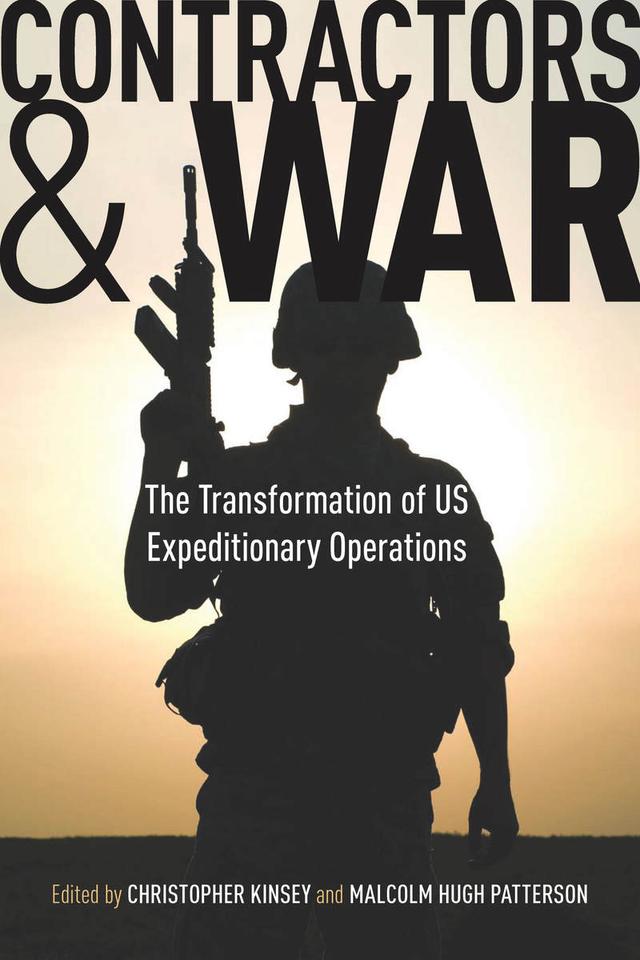 Contractors and War by Christopher Kinsey, Malcolm Hugh Patterson