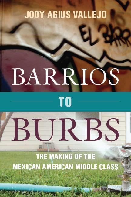 Barrios to Burbs by Jody Vallejo