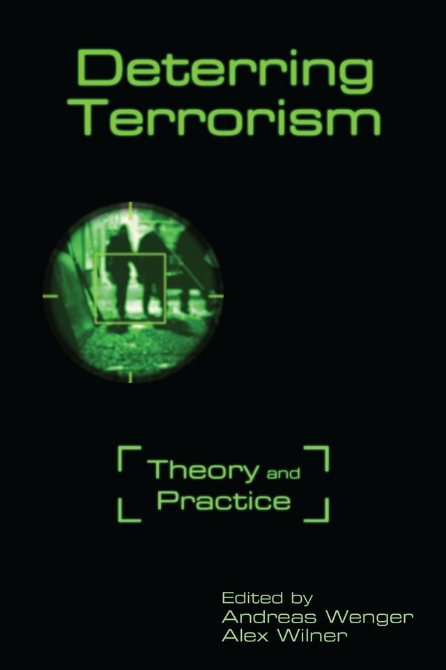 Deterring Terrorism by Alex Wilner, Andreas Wenger
