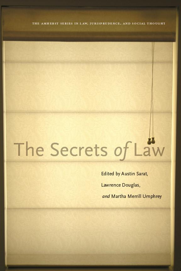 The Secrets of Law by Austin Sarat, Lawence Douglas, Martha Merrill Umphrey