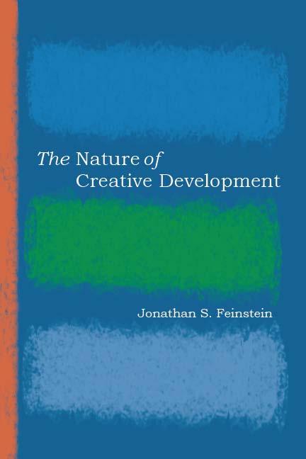 The Nature of Creative Development by Jonathan S. Feinstein