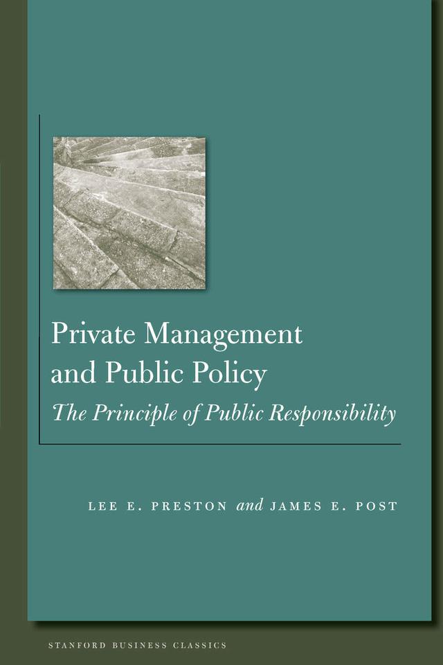 Private Management and Public Policy by James Post, Lee E. Preston