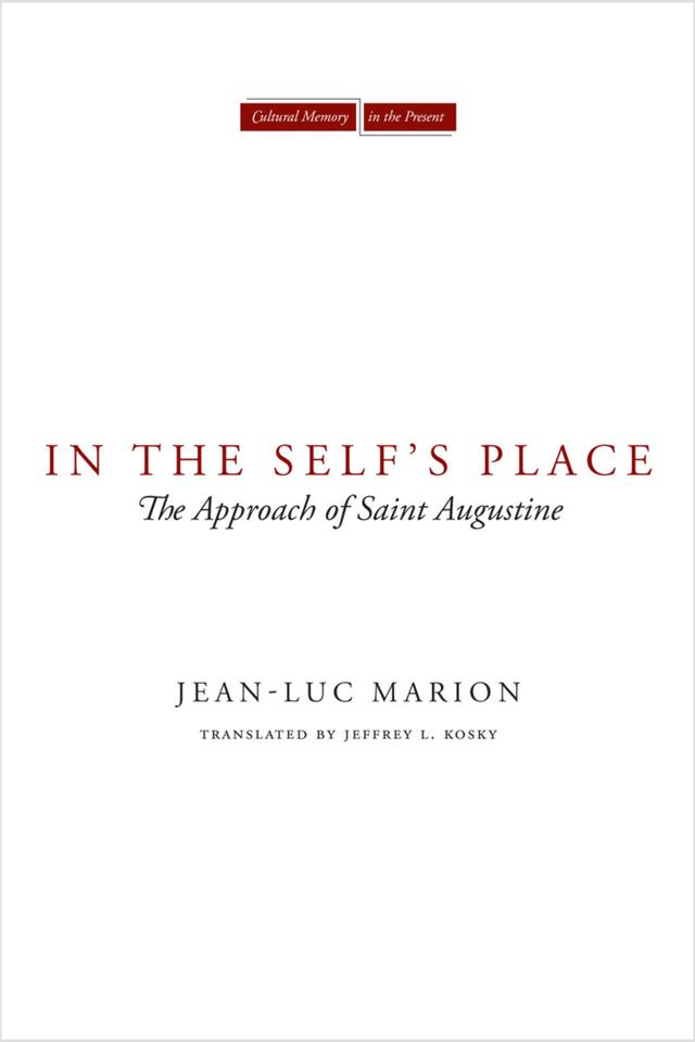 In the Self's Place by Jean-Luc Marion, Jeffrey L. Kosky