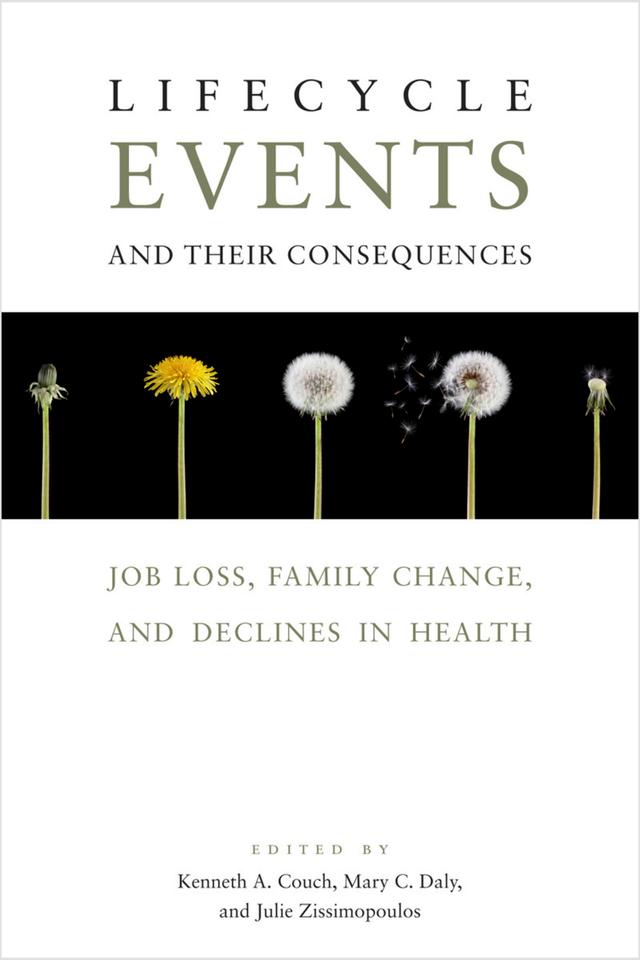 Lifecycle Events and Their Consequences by Julie M. Zissimopoulos, Kenneth A. Couch, Mary C. Daly