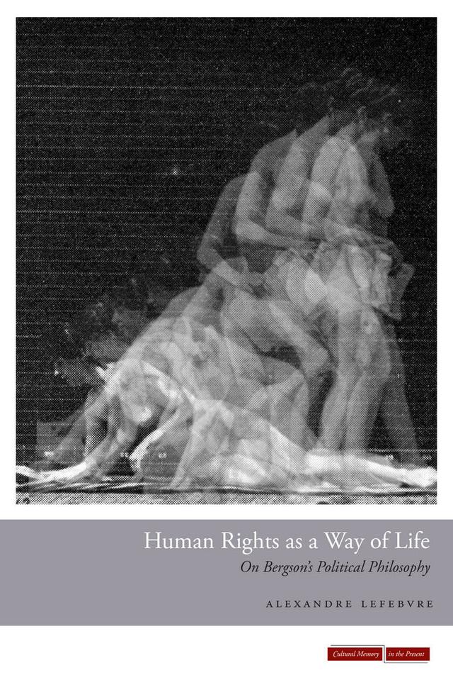 Human Rights as a Way of Life by Alexandre Lefebvre